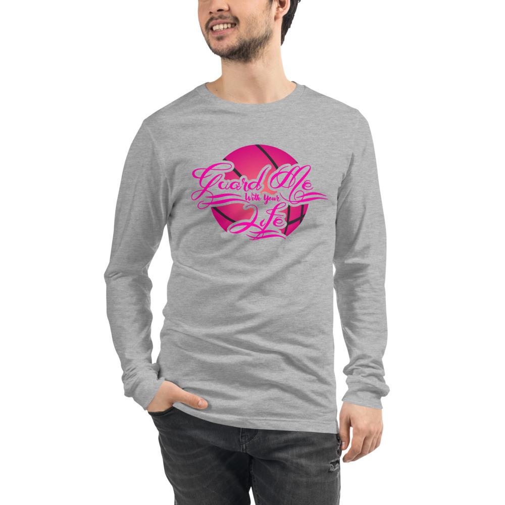 GUARD ME WITH YOUR LIFE - Unisex Long Sleeve Tee
